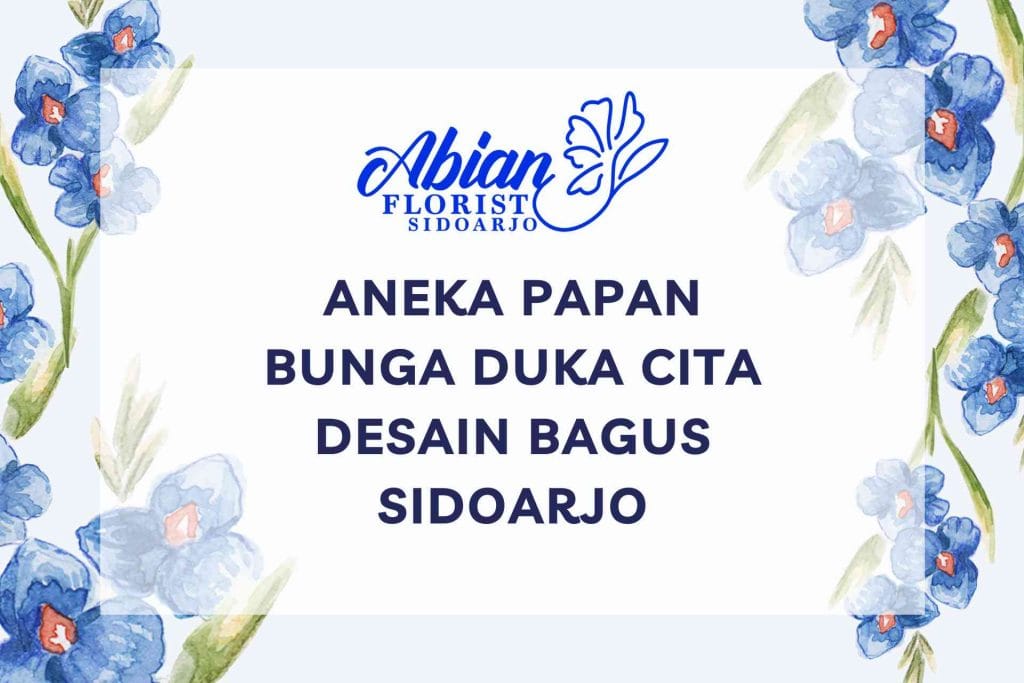 Aneka Papan Bunga Duka Cita Desain Bagus Sidoarjo