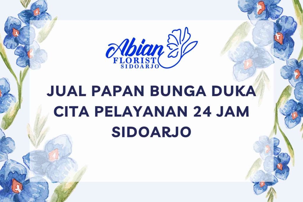 Jual Papan Bunga Duka Cita Pelayanan 24 Jam Sidoarjo