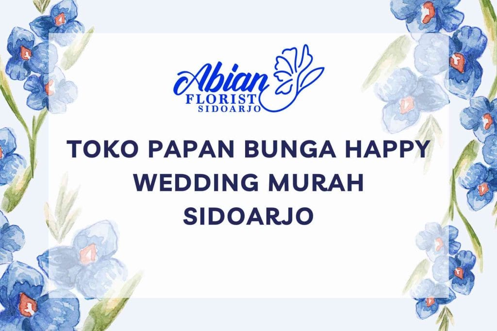 Toko Papan Bunga Happy Wedding Murah Sidoarjo
