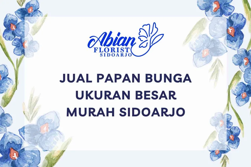 Jual Papan Bunga Ukuran Besar Murah Sidoarjo
