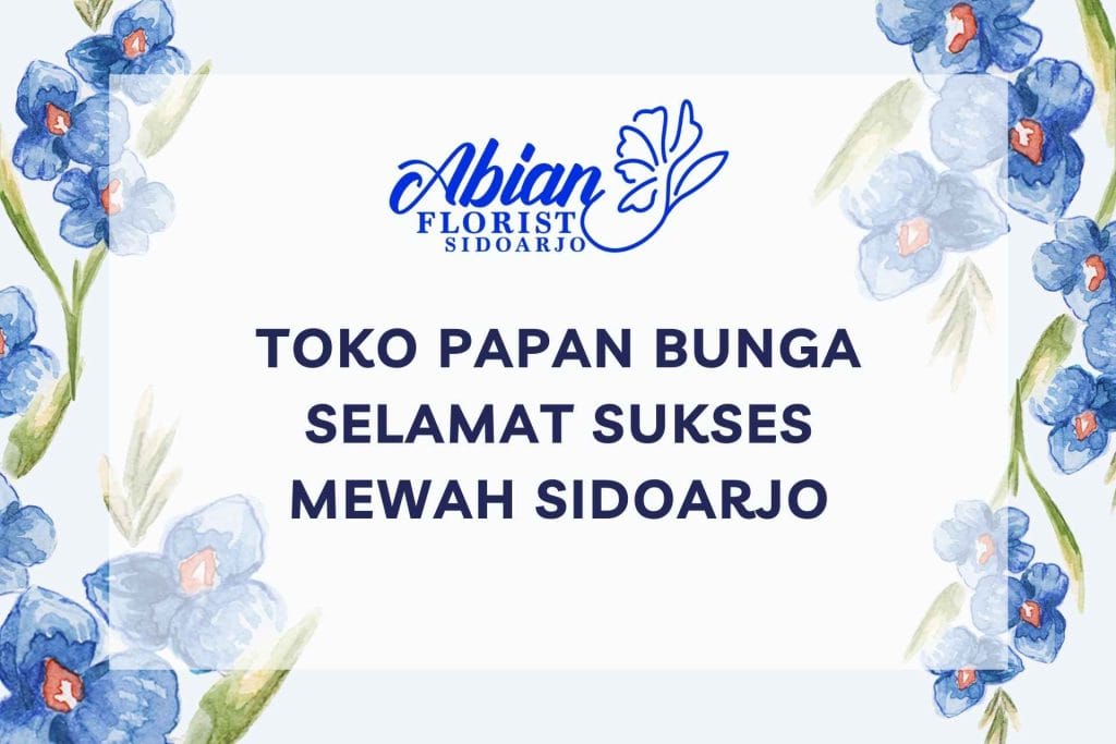 Toko Papan Bunga Selamat Sukses Mewah Sidoarjo