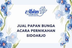 Jual Papan Bunga Acara Pernikahan Sidoarjo